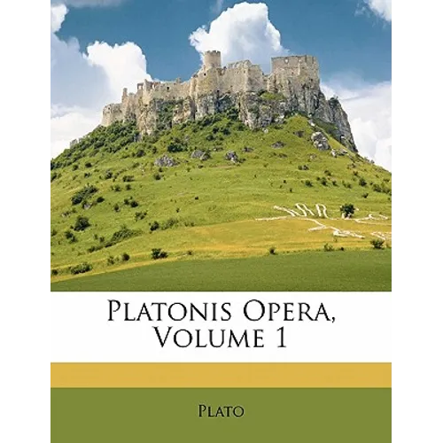 Platonis Opera, Volume 1