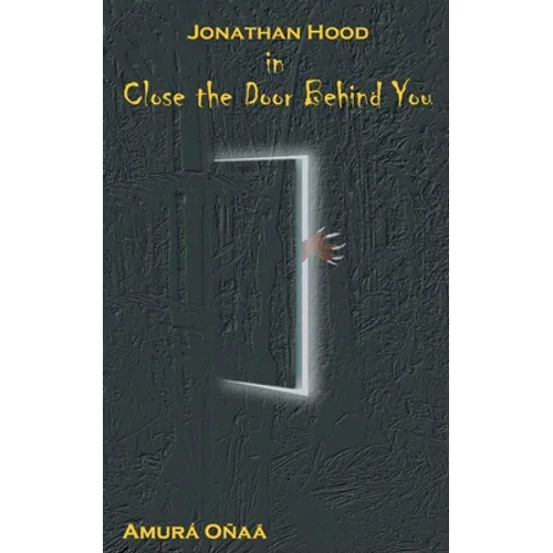 Jonathan Hood in Close the Door Behind You