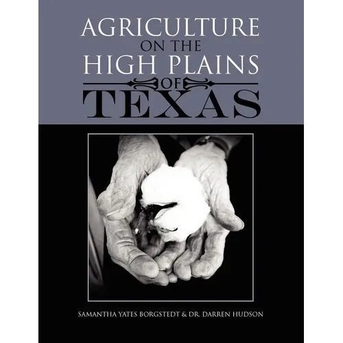 Agriculture on the High Plains of Texas