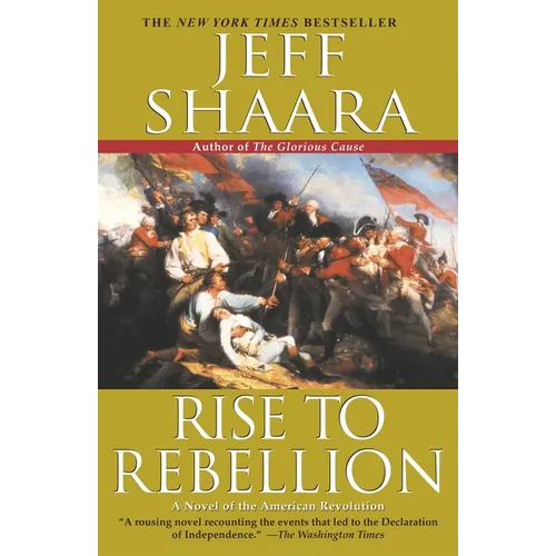 Rise to Rebellion: A Novel of the American Revolution
