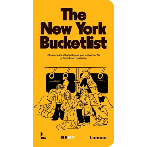 The New York Bucket List: 99 Experiences That Will Make You Feel Part of New York