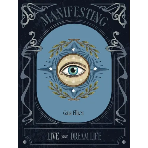 Manifesting: Live Your Dream Life