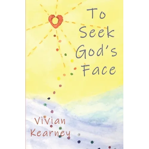 To Seek God's Face