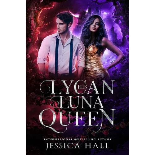 His Lycan Luna Queen: Lycan Luna Series book 5