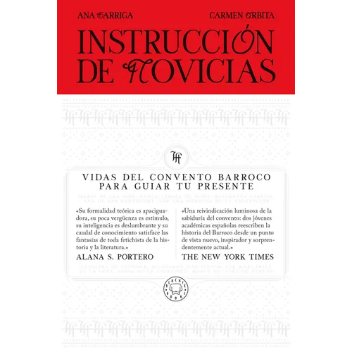 Instrucción de Novicias / Convent Wisdom: How Sixteenth-Century Nuns Could Save Your Twenty-First-Century Life