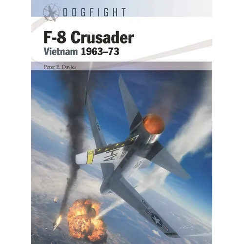 F-8 Crusader: Vietnam 1963-73
