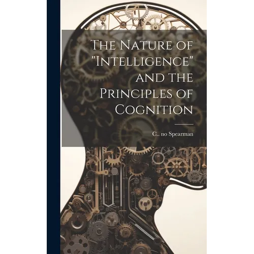 The Nature of "intelligence" and the Principles of Cognition