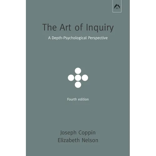 The Art of Inquiry: A Depth-Psychological Perspective