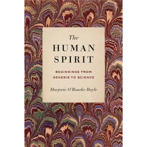 The Human Spirit: Beginnings from Genesis to Science