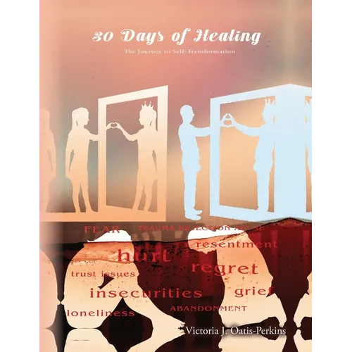 30 Days of Healing: The Journey to Self-Transformation
