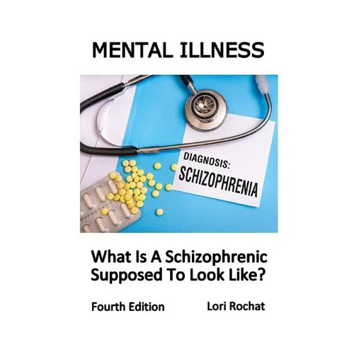 What Is A Schizophrenic Supposed To Look Like? - Paperback