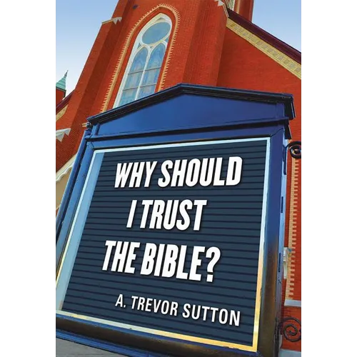 Why Should I Trust the Bible?