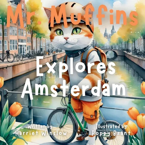 Mr. Muffins Explores Amsterdam: A Rhyming Picture Book for Kids 6-8 - Join an Inquisitive Cat on a Green Living Quest! 5-Minute Story for Bedtime + Re