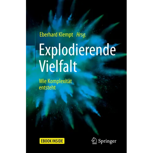 Explodierende Vielfalt: Wie Komplexität Entsteht