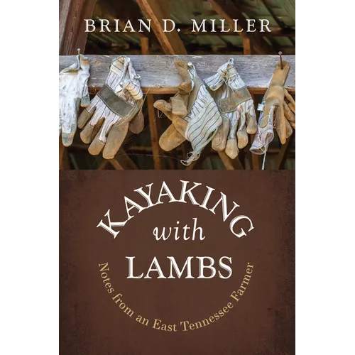 Kayaking with Lambs: Notes from an East Tennessee Farmer