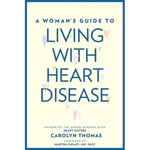 A Woman's Guide to Living with Heart Disease