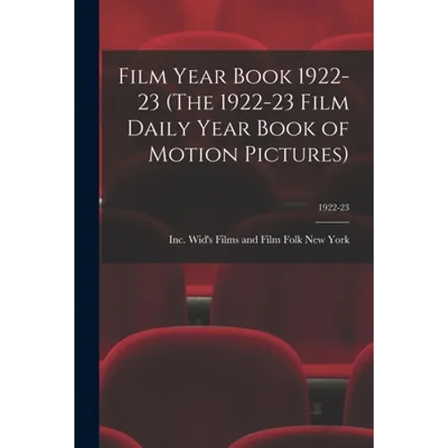 Film Year Book 1922-23 (The 1922-23 Film Daily Year Book of Motion Pictures); 1922-23