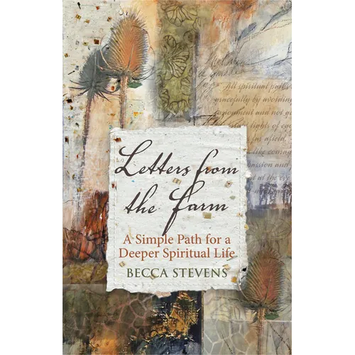 Letters from the Farm: A Simple Path for a Deeper Spiritual Life