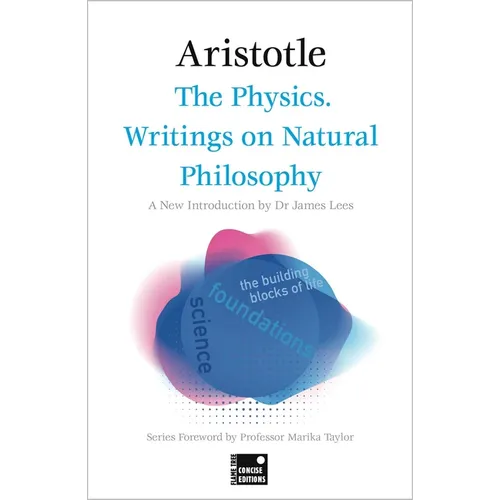 The Physics. Writings on Natural Philosophy (Concise Edition)