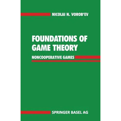 Foundations of Game Theory: Noncooperative Games