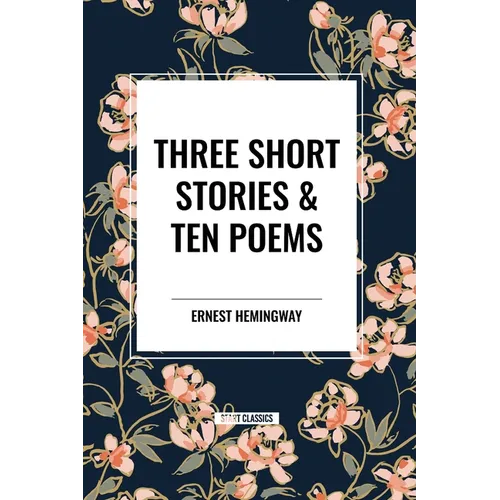 Three Short Stories & Ten Poems