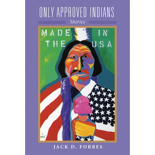 Only Approved Indians: Stories Volume 12