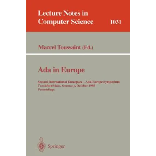 ADA in Europe: Second International Eurospace-Ada-Europe Symposium, Frankfurt, Germany, October 2-6, 1995