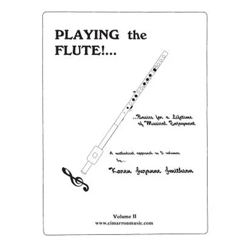 Playing the Flute!...Basics for a Lifetime of Musical Enjoyment Volume 2