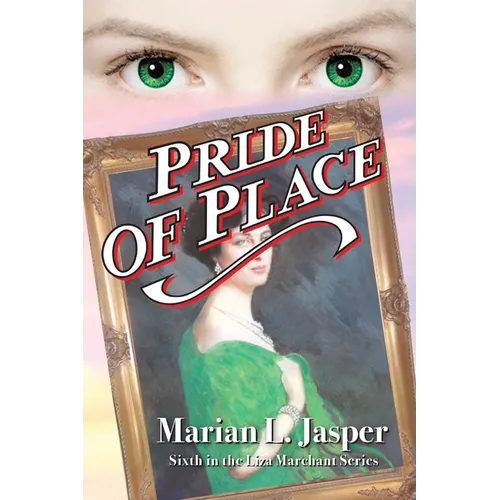 Pride of Place: Sixth in the Liza Marchant Series