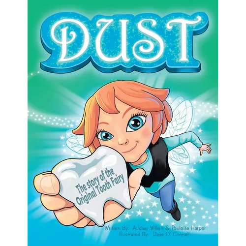 Dust, the story of the original tooth fairy