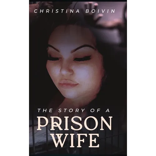 The Story Of A Prison Wife