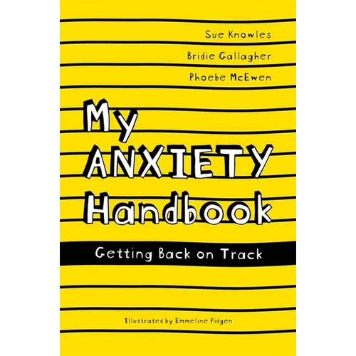My Anxiety Handbook: Getting Back on Track