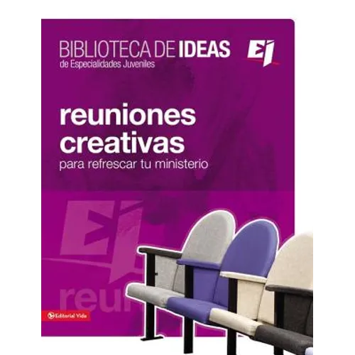 Biblioteca de Ideas: Reuniones: Creativas, Lecciones Biblicas E Ideas Para Adorar