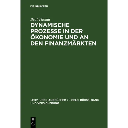 Dynamische Prozesse in der Ökonomie und an den Finanzmärkten