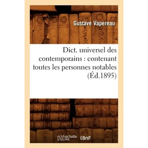 Dict. Universel Des Contemporains: Contenant Toutes Les Personnes Notables (Éd.1895)