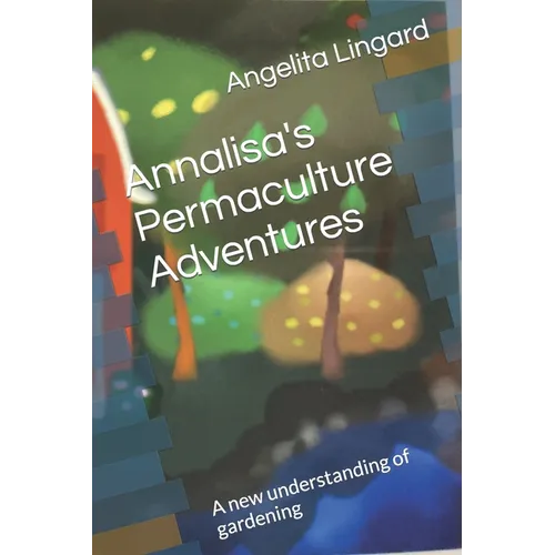 Annalisa's Permaculture Adventures: A new understanding of gardening