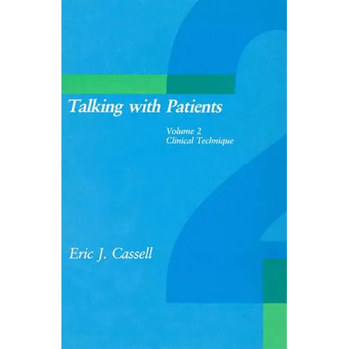 Talking with Patients, Volume 2: Clinical Technique