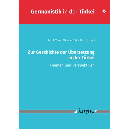 Zur Geschichte Der Ubersetzung in Der Turkei: Themen Und Perspektiven