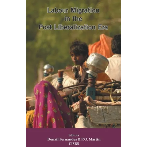 Labour Migration in the Post Liberalization Era