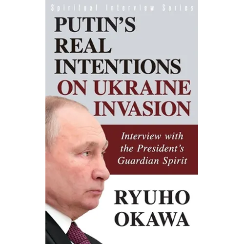 Putin's Real Intentions on Ukraine Invasion