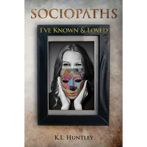SOCIOPATHS I've Known and Loved