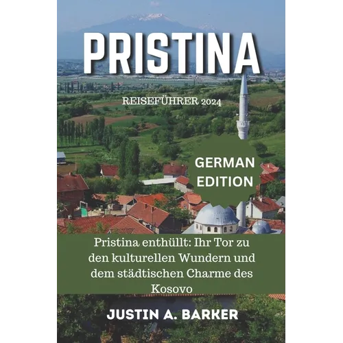 Pristina Reiseführer 2024: Pristina enthüllt: Ihr Tor zu den kulturellen Wundern und dem städtischen Charme des Kosovo