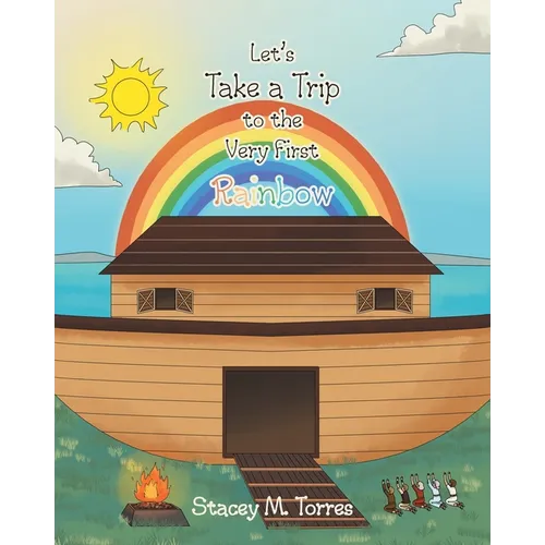 Let's Take a Trip to the Very First Rainbow
