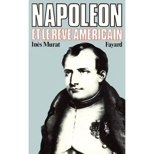 Napoléon et le rêve américain