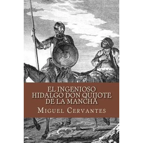El ingenioso hidalgo Don Quijote de la Mancha