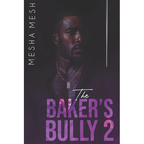 The Baker's Bully 2