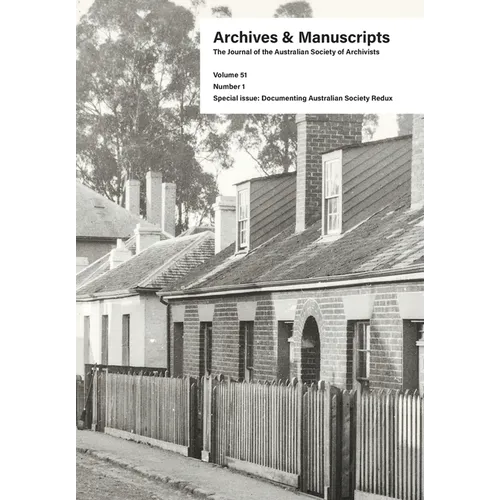 Archives and Manuscripts Volume 51 Number 1