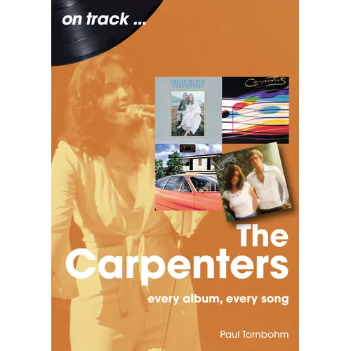 The Carpenters: Every Album, Every Song