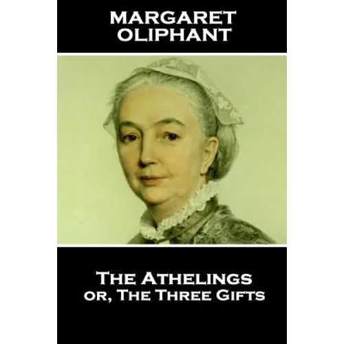 Margaret Oliphant - The Athelings or, The Three Gifts: "Imagination is the first faculty wanting in those that do harm to their kind"