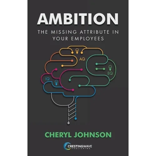 Ambition: The Missing Attribute in Your Employees